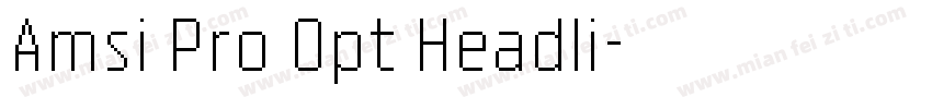 Amsi Pro Opt Headli字体转换